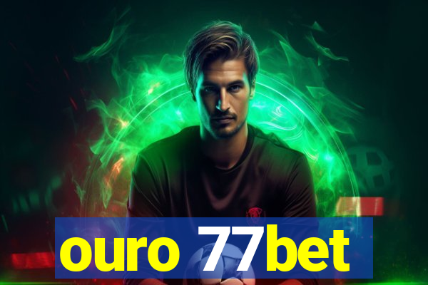 ouro 77bet